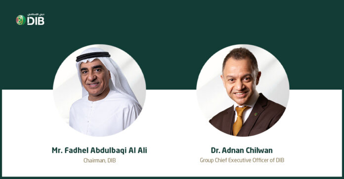 Mr. Fadhel Abdulbaqi Al Ali, Chairman, DIB and Dr. Adnan Chilwan, Group Chief Executive Officer, DIB